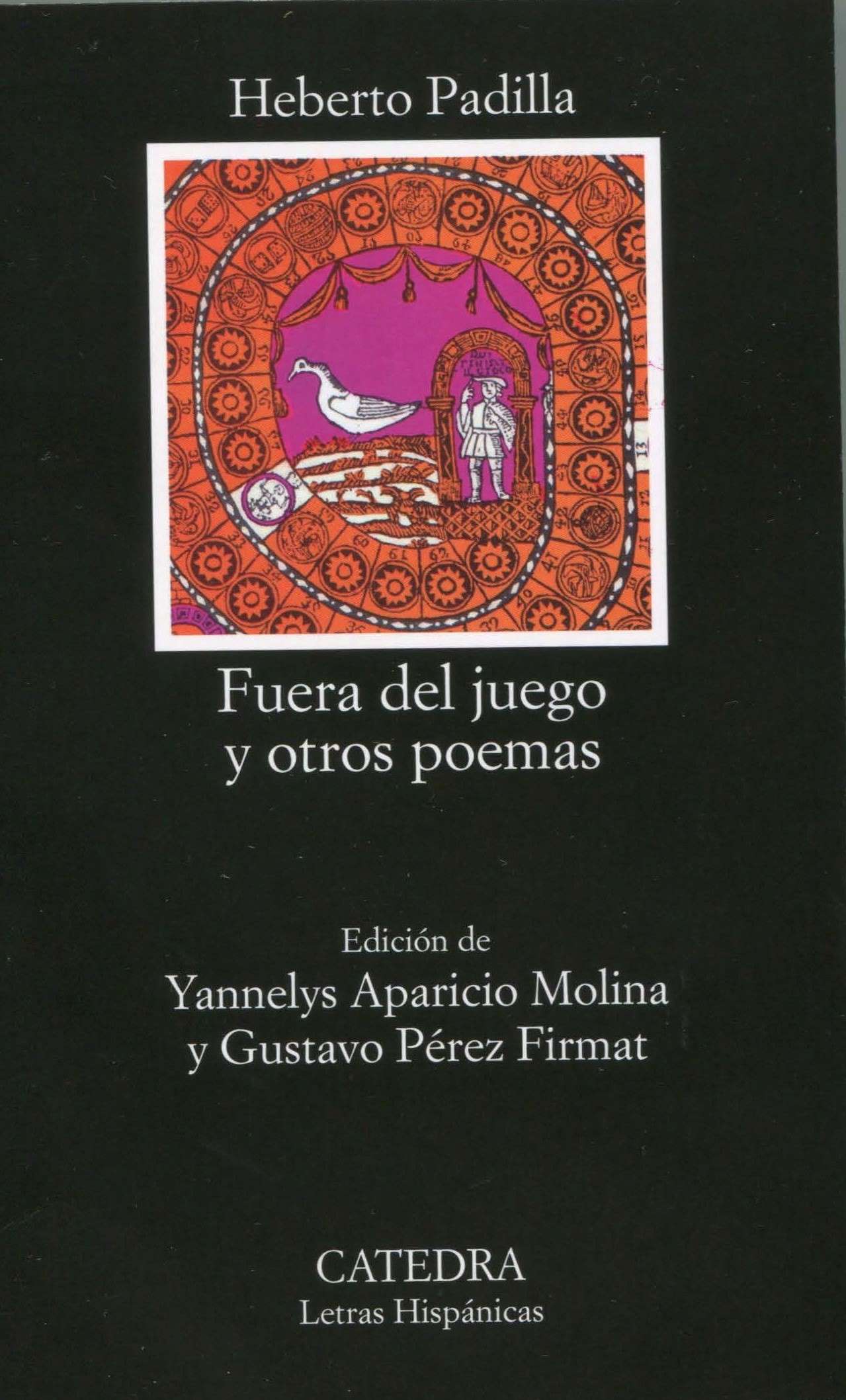 HEBERTO PADILLA FUERA DEL JUEGO Y OTROS POEMAS